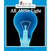 All About Light (Rookie Read-About Science: Physical Science: Previous Editions)