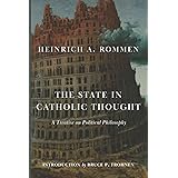The State in Catholic Thought: A Treatise on Political Philosophy