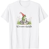 Off to Cause a Kerfuffle T-Shirt
