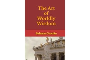 The Art of Worldly Wisdom