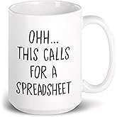 Livinges Oh This Calls For A Spreadsheet Mug Excel Accountant Cup - Funny Work Mugs Office Spreadsheets Accountant Gifts - Boss Gifts for Women Finance Gift For Accountants Men White Mug 15oz