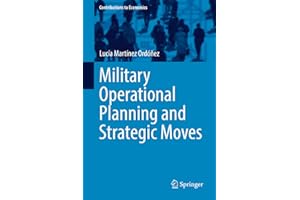 Military Operational Planning and Strategic Moves (Contributions to Economics)