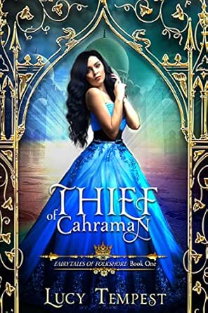 Amazon Com Thief Of Cahraman A Retelling Of Aladdin Fairytales Of Folkshore Book 1 Ebook Tempest Lucy Kindle Store