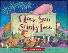 I Love You Stinky Face Mccourt Lisa Moore Cyd Amazon Com Books