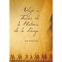 Viaje a Través De La Historia De La Danza (Spanish Edition) book cover