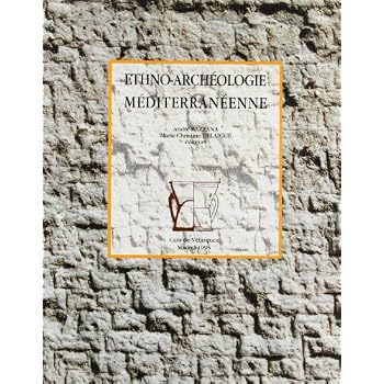Ethno-archéologie méditerranéenne (Collection de la Casa de Velázquez) Ethno-archéologie méditerranéenne (Collection de la Casa de Velázquez)