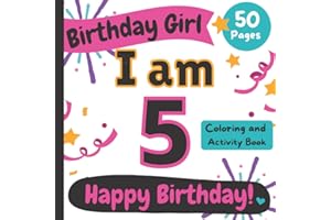 Birthday Girl: I am 5: Happy Birthday Coloring and Activity Book