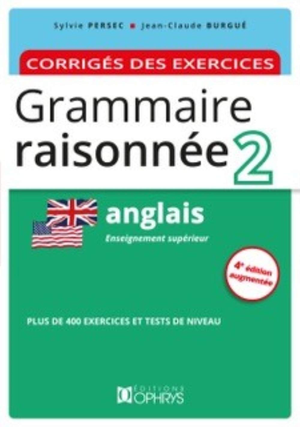 Grammaire Raisonnee 2 Anglais Corriges Des Exercices Persec Sylvie Amazon Com Books