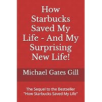 How Starbucks Saved My Life: A Son of Privilege Learns to Live
