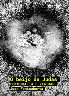 Livro O beijo de Judas: Fotografia e verdade