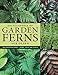 Encyclopedia of Garden Ferns