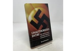 Unauthorized Entry: The Truth about Nazi War Criminals in Canada 1946-1956