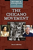 The Chicano Movement: A Historical Exploration of Literature (Historical Explorations of Literature)