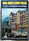 MIBA Modellbahn Praxis 8: Loisl`s Anlagenvorschläge (von Spur Z bis 2) (buch)