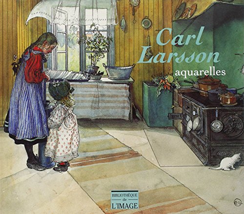 Carl Larsson: Aqurelles (French Edition) by Bo Lindwal