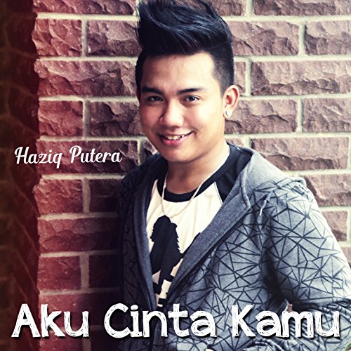 Aku Cinta Kamu by Haziq Putera on Amazon Music Amazon.com Aku Cinta Kamu by Haziq Putera on Amazon Music Amazon.com