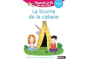 LA LICORNE DE LA CABANE - NIVEAU 1 - REGARDE, JE LIS!