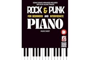 Rock & punk Piano Music Sheet: Iconic Songs Arranged includes MP3 play-along tracks FOR Beginners and Intermediate