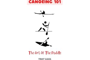 Canoeing 101: The Art Of The Paddle