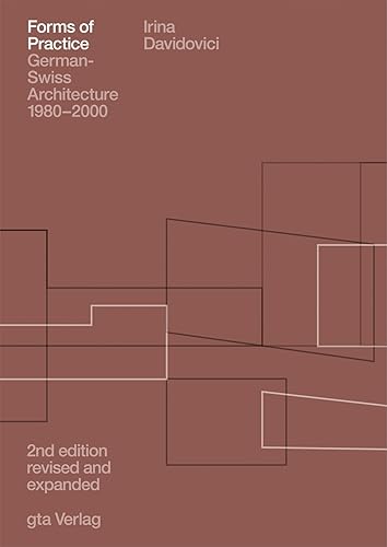 Download Forms of Practice: German-Swiss Architecture, 1980-2000 PDF