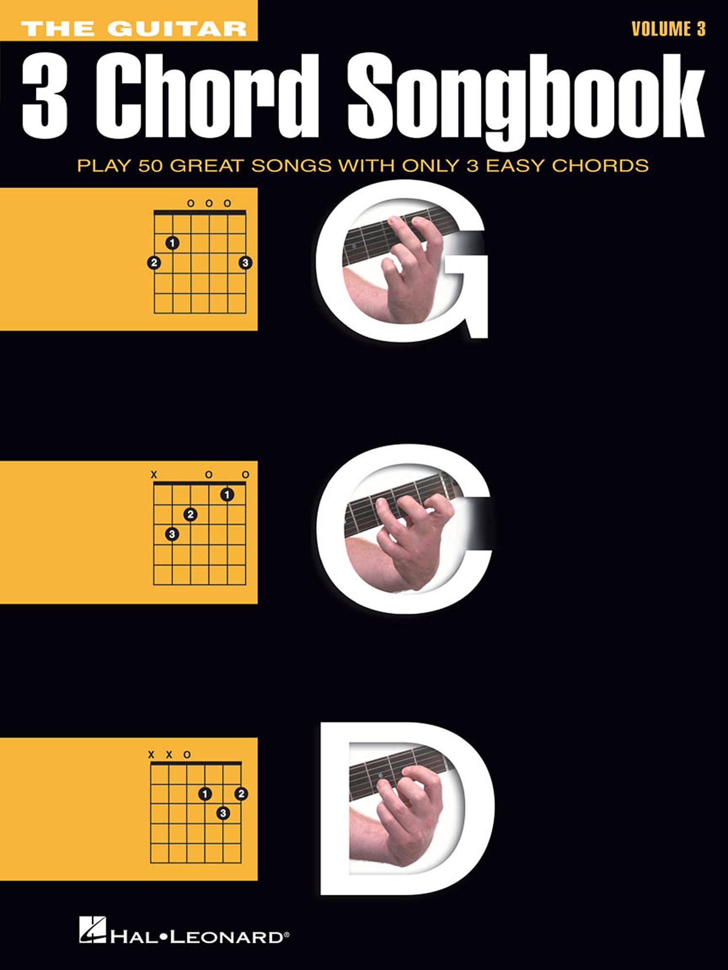 The Guitar Three-Chord Songbook – Volume 3 G-C-D | Beginner Guitar Songbook with Lyrics and Chords | Play 50 Classic Rock, Country, and Folk Songs Using Just 3 Easy Chords: Melody/Lyrics/Chords