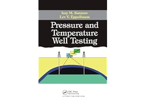 Pressure and Temperature Well Testing
