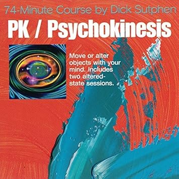 Dick Sutphen PK / Psychokinesis