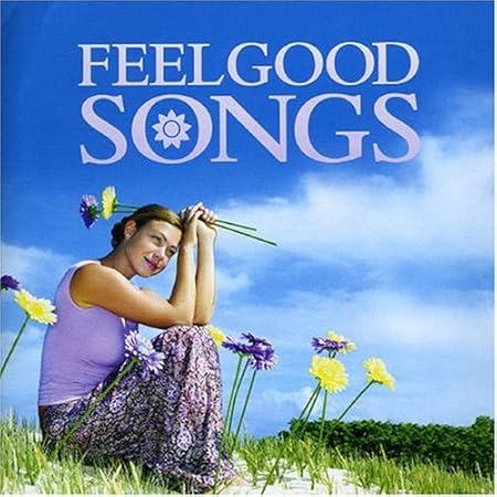 Feel Good Songs Amazon Co Uk Music