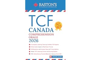 TCF Canada Comprehension Orale - 4 Full Listening Tests with Audio, Answer Keys & Transcriptions to Score B2+ on the TCF Exam