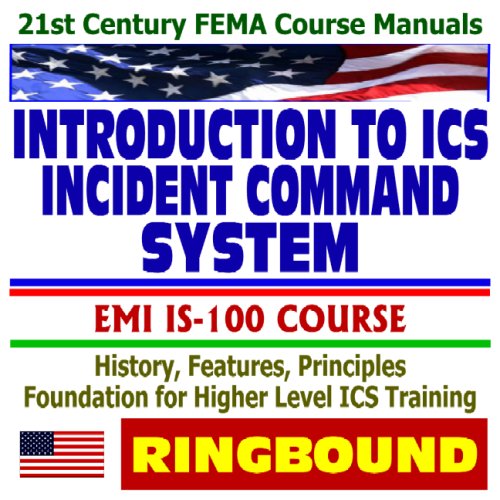 21st Century FEMA Course Manuals Introduction to the Incident Command