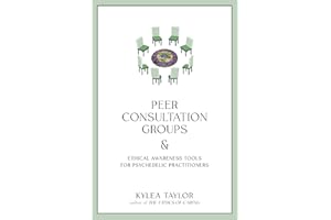 Peer Consultation Groups and Ethical Awareness Tools for Psychedelic Practitioners