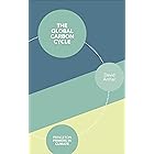 The Global Carbon Cycle (Princeton Primers in Climate)
