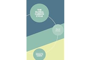 The Global Carbon Cycle (Princeton Primers in Climate)