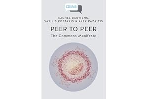 Peer to Peer: The Commons Manifesto