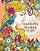 Dazzling Flower Coloring Book for Adults: Womens Floral in Garden Theme to Color for Relaxation (Dazzling Flower Coloring Books) (Volume 1) by V Art