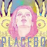 Placebo [Explicit]
