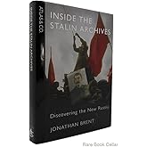 Inside the Stalin Archives: Discovering the New Russia