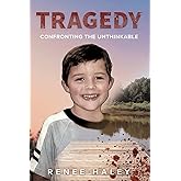 Tragedy: Confronting the Unthinkable