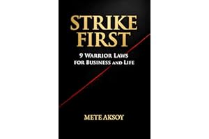 STRIKE FIRST: 9 Warrior Laws for Business and Life