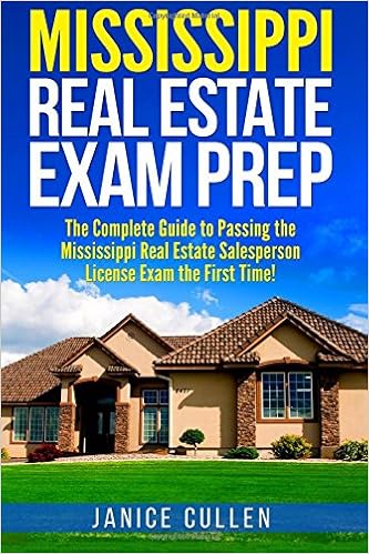 Mississippi Real Estate Exam Prep The Complete Guide To Passing The Mississippi Real Estate Salesperson License Exam The First Time Cullen Janice 9781979884327 Amazon Com Books