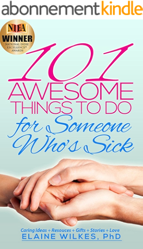 Download 101 Awesome Things To Do for Someone Who's Sick: Caring Ideas + Resources + Gifts + Elder care + Seniors (English Edition) PDF