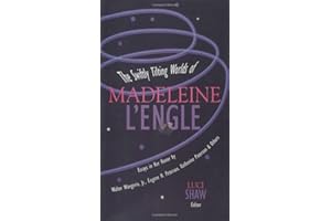 The Swiftly Tilting Worlds of Madeleine L'Engle (Wheaton Literary Series)