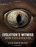 Evolution's Witness: How Eyes Evolved