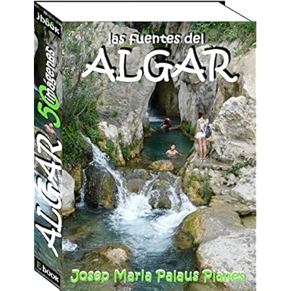 Las fuentes del ALGAR (50 imágenes) Las fuentes del ALGAR (50 imágenes)