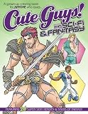 Cute Guys! of Sci-Fi & Fantasy Coloring Book: A grown-up coloring book for ANYONE who loves cute guys! by Chayne Avery