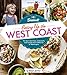 Sunset Eating Up the West Coast: The Best Road Trips, Restaurants, and Recipes From California to Washington by Brigit Binns