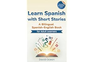 Learn Spanish with Short Stories. A Bilingual Spanish-English Book for Adult Learners: Includes vocabulary lists, space for your notes and an additional eBook (Spanish Edition)