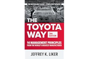 The Toyota Way, Second Edition: 14 Management Principles from the World's Greatest Manufacturer