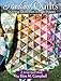 Radiant Quilts: Stunning Quilts from Simple Shapes: A Scrap Quilt Book (Landauer Publishing) 9 Step-by-Step Projects, Full-Size Templates, Tips, Tools, & Techniques with How-To Photos