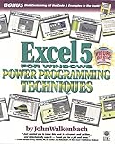 Excel 5 for Windows Power Programming Techniques by 